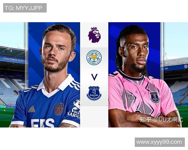 埃佛顿主场迎战莱斯特城双方争夺英超宝贵积分之战